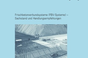  This is what DBV-Heft 44 on fresh composite concrete systems (FBV system) – state of the art and recommendations for action looks  like  