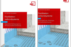  Abb.1: DBV-Merkblatt Frischbetonverbundsysteme – Teile A und B 
