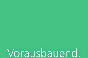  The new claim “building ahead of the times,” combines H-Bau’s the two central character traits “progress” and “construction engineering” in one word 